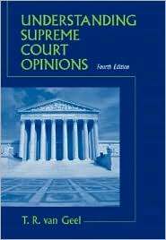 Understanding Supreme Court Opinions, (0321159691), Tyll R. Vangeel 