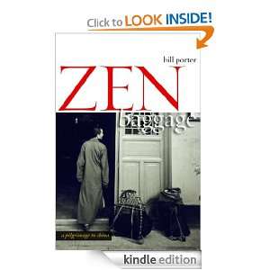 Zen Baggage A Pilgrimage to China Bill Porter  Kindle 