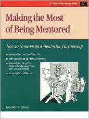 Crisp Making the Most of Being Mentored How to Grow from a Mentoring 