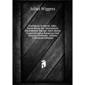   Und Inneren Zustande, Volume 2 (German Edition) Julius Wiggers Books