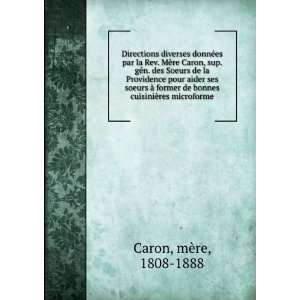   de bonnes cuisiniÃ¨res microforme mÃ¨re, 1808 1888 Caron Books