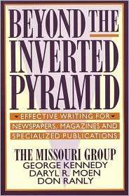Beyond the Inverted Pyramid Effective Writing for Newspapers 