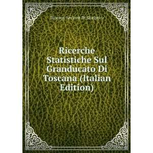   (Italian Edition) Tuscany Sezione Di Statistica  Books