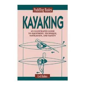  Stackpole Books 602709 Paddling Basics Kayaking   Cecil 