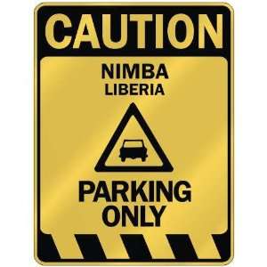   CAUTION NIMBA PARKING ONLY  PARKING SIGN LIBERIA