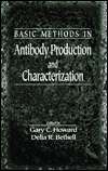 Basic Methods in Antibody Production and Characterization, (0849394457 