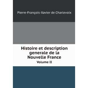   France. Volume II Pierre FranÃ§ois Xavier de Charlevoix Books