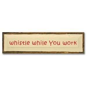  Whistle While You Work