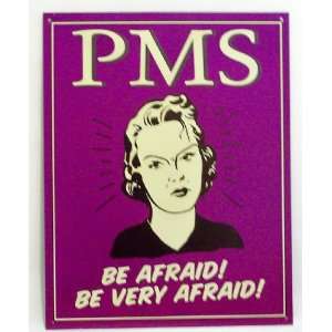  PMS Be Afriad Be Very Afraid 