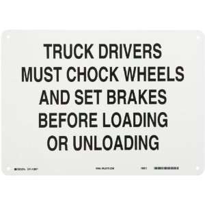   Truck Drivers Must Chock Wheels And Set Brakes Before Loading Or