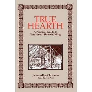  True Hearth [Paperback] James Allen Chisholm Books