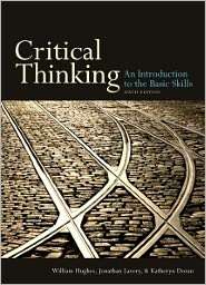 Critical Thinking An Introduction to the Basic Skills, (1551111632 