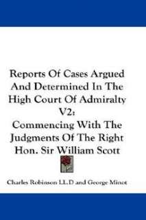   V2 Commencing with the Judgments of the Right Hon. Sir William Scott
