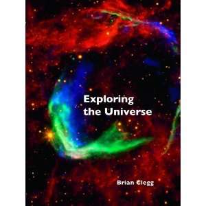  Exploring the Universe [Hardcover] Brian Clegg Books