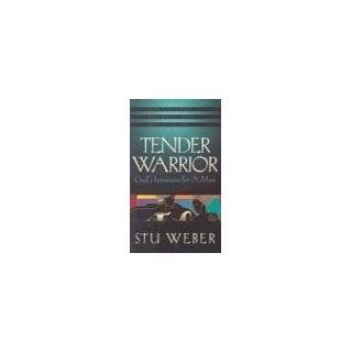 Tender Warrior Gods Intention for a Man by Stu Weber ( Audio 