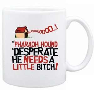 New  My Pharaoh Hound Is Desperate   Mug Dog 