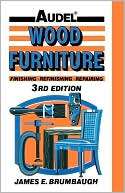 Wood Furniture Finishing, James E. Brumbaugh