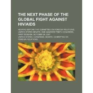  The next phase of the global fight against HIV/AIDS 