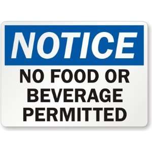  Notice No Food Or Beverage Permitted Diamond Grade Sign 