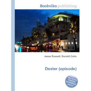 Dexter (episode) Ronald Cohn Jesse Russell Books