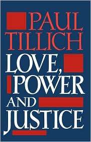 Love, Power, and Justice Ontological Analysis and Ethical 