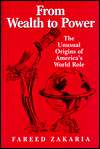 From Wealth to Power The Unusual Origins of Americas World Role 