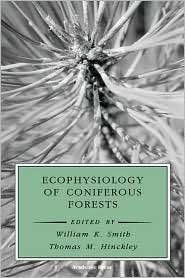 Ecophysiology of Coniferous Forests, Vol. 2, (0126528756), Jacques Roy 