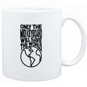  Mug White  Only the MIDI Keyboard will save the world 