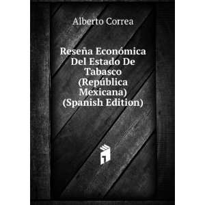   (RepÃºblica Mexicana) (Spanish Edition) Alberto Correa Books