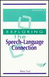 Exploring the Speech Language Connection, (1557663254), Rhea Paul 