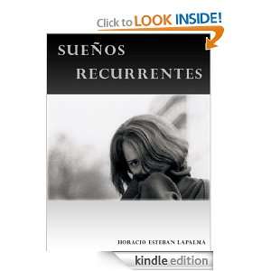 Sueños Recurrentes (Spanish Edition) Horacio Lapalma  