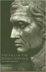 The Fall of the Roman Republic, (0415319404), David Shotter, Textbooks 