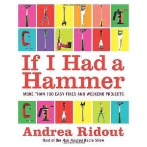   100 Easy Fixes and Weekend Projects [Paperback] Andrea Ridout Books