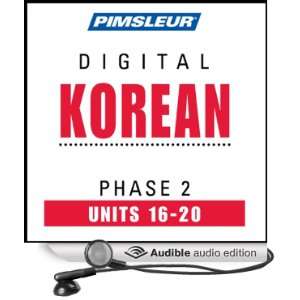 Korean Phase 2, Unit 16 20 Learn to Speak and Understand Korean with 