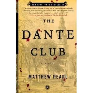   Pearl (Author)The Dante Club A Novel (Paperback)  N/A  Books