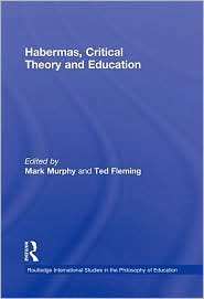 Habermas, Critical Theory and Education, (0415806178), Mark Murphy 
