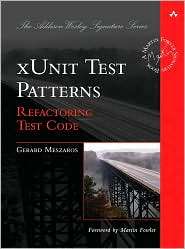 xUnit Test Patterns Refactoring Test Code, (0131495054), Gerard 