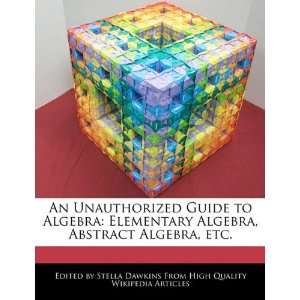   Algebra, Abstract Algebra, etc. (9781241590932) Stella Dawkins Books