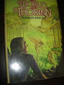 THE WORLD AND THORINN BY DAMON KNIGHT 1980 BCE HB BOOK  