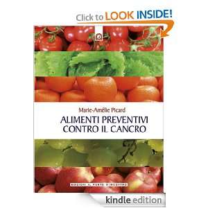 Alimenti preventivi contro il cancro (Italian Edition) Marie Amélie 