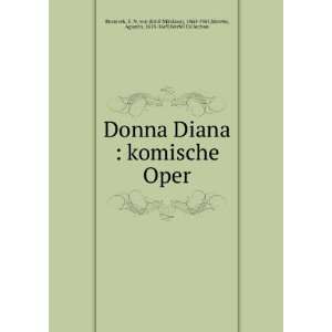  Donna Diana  komische Oper E. N. von (Emil Nikolaus 