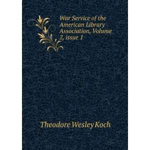  War Service of the American Library Association, Volume 2 