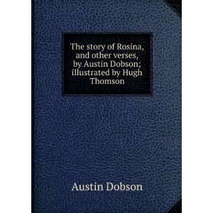   Dobson; illustrated by Hugh Thomson Austin Dobson  Books