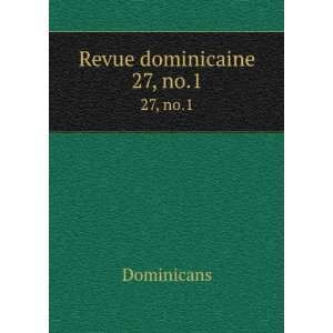 Revue dominicaine. 27, no.1 Dominicans  Books