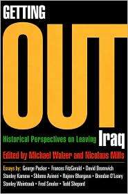 Getting Out Historical Perspectives on Leaving Iraq, (0812242165 