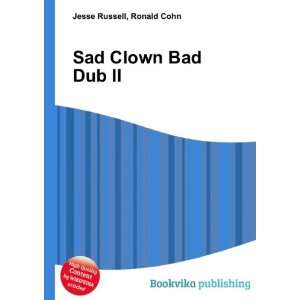  Sad Clown Bad Dub II Ronald Cohn Jesse Russell Books