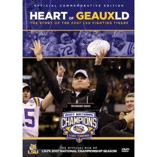 Heart of Geauxld The Story of the 2007 LSU Fighting Tigers ~ Heart 