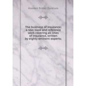   , written by eighty eminent experts; Howard Potter Dunham Books