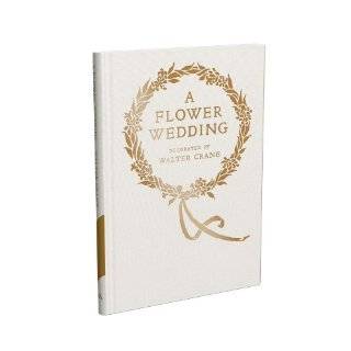 Flower Wedding Described by Two Wallflowers, A Facsimile Edition 
