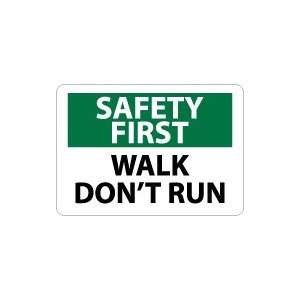  OSHA SAFETY FIRST Walk Dont Run Safety Sign